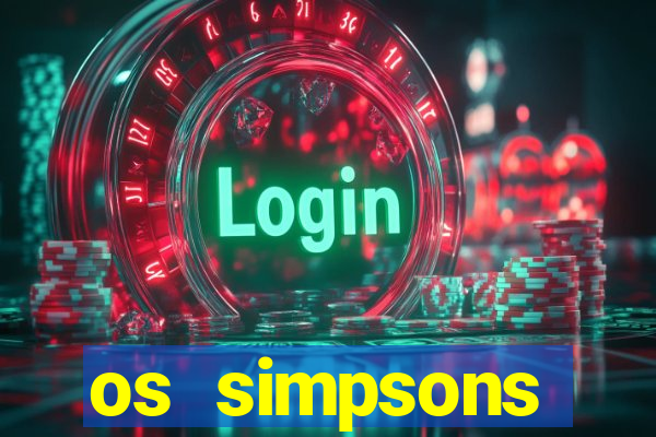 os simpsons completo dublado